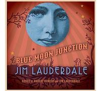JIM LAUDERDALE - Blue Moon Junction