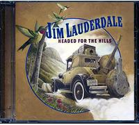 Jim Lauderdale - Headed For The Hills