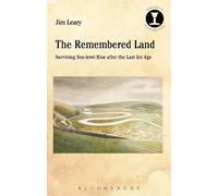 Jim Leary The Remembered Land (Paperback) Debates in Archaeology