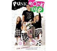 Jim Lindberg Punk Rock Dad: No Rules, Just Real Life (Paperback)