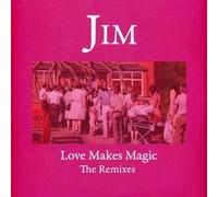JIM - LOVE MAKE MAGIC - THE REMIXES [VINYL]