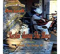 Jim Lusk - Rockin' Away the Blues
