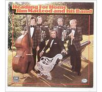 Jim MacLeod and His Band - Headin For Home