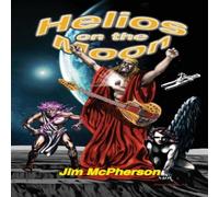 Jim McPherson Helios on the Moon Paperback Book Jim McPherson Multicolor