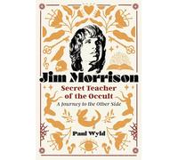 Jim Morrison, Secret Teacher of the Occult