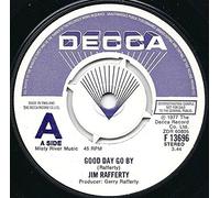 Jim Rafferty - Don't Let Another Good Day Go By