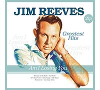 Jim Reeves - Am I Losing You - Greatest Hits [VINYL]
