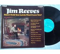 Jim Reeves - Have I Told You Lately That I Love You? [Vinyl LP]