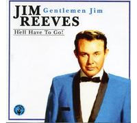Jim Reeves - Hell Have to Go!
