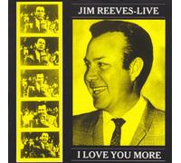Jim Reeves - Jim Reeves - Live - I Love You More