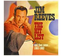 Jim Reeves - The Hit List and Then Some - 1953-1962