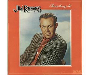 Jim Reeves - There's Always Me