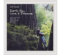 Jim Scott - Earth Sky Love and Dreams