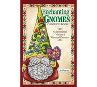 Jim Shore Enchanting Gnomes Coloring Book : An Inspirational Collection of Whimsical Characters