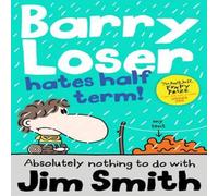 Jim Smith Barry Loser Hates Half Term Paperback Book Jim Smith Multicolor