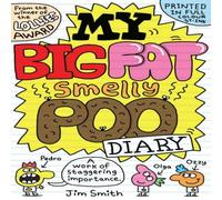 Jim Smith My Big Fat Smelly Poo Diary Paperback Book Jim Smith Multicolor
