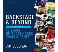 Jim Sullivan Backstage Beyond Volume 2 : 45 Years of Modern Rock Chats Rants Jim Sullivan Multicolor