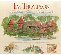 Jim Thompson: The Thai Silk Sketchbook
