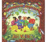 Jim Valley - Rainbow Garden Children Of The Same World