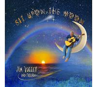 Jim Valley - Sit Upon The Moon