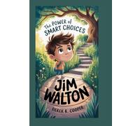 JIM WALTON: THE POWER OF SMART CHOICES