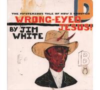 Jim White Wrong-Eyed Jesus LP vinyl Europe Luaka Bop 2022 reissue in gatefold