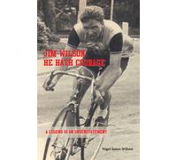 Jim Wilson: He Hath Courage : A Legend is an Understatement