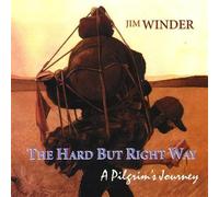 JIM WINDER - Hard But Right Way-A Pilgrims Journey