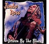 Jimbo Ross - Driven By the Blues