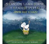 Jimena Ruiz-Echazo - 5 Canciones Para Dormir Y 1 Para Despertar