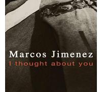Jimenez,Marcos - I Thought About You