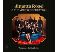 JIMETTA ROSE & THE VOICES OF CREATION - THINGS ARE GETTING BETTER [VINYL]