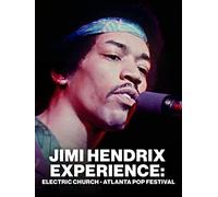 Jimi Hendrix Experience: Electric Church - Atlanta Pop Festival