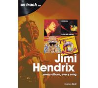 Jimi Hendrix On Track: Every Album, Every Song
