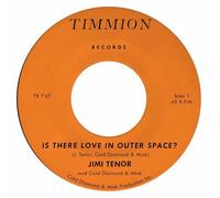 Jimi Tenor & Cold Diamond & Mink - Is There Love In Outer Space? [7" VINYL]