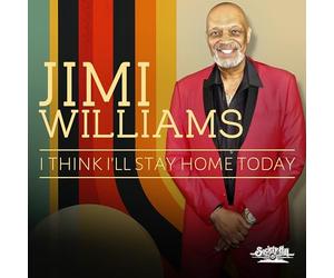 Jimi Williams - I Think I'll Stay Home Today