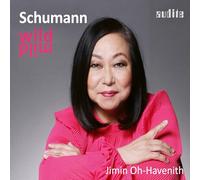 Jimin Oh-Havenith - wild | mild (Robert Schumann Piano Works, Vol. 3)
