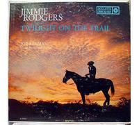 Jimmie Rodgers (2) - Twilight On The Trail