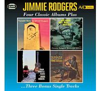 Jimmie Rodgers - Four Classic Albums Plus (Travellin' Blues / Never No Mo' Blues / Train Whistle Blues / My Rough And Rowdy Ways)