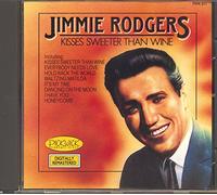 Jimmie Rodgers - Jimmie Rodgers - Kisses Sweeter Than Wine