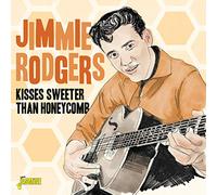 Jimmie Rodgers - Kisses Sweeter Than Honeycomb