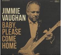Jimmie Vaughan - Baby, Please Come Home