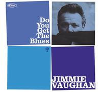 Jimmie Vaughan - Do You Get The Blues [VINYL]