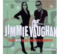 Jimmie Vaughan - Plays More Blues, Ballads & Favorites
