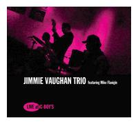 Jimmie Vaughan Trio and Mike Flanigin Live At C-Boy's CD PRPCD142 NEW