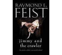 Jimmy and the Crawler: A Captivating Epic Fantasy Adventure Set in the Underworld of Krondor