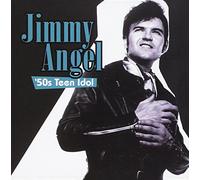 Jimmy Angel - 50s Teen Idol