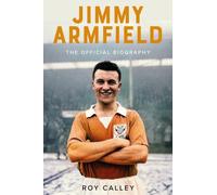 Jimmy Armfield : The Official Biography