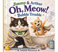 Jimmy & Arthur! Oh, Meow!: Bubble Trouble