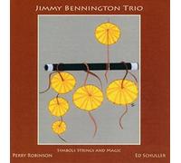 Jimmy Bennington Trio - Symbols Strings And Magic